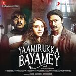 Yaamirukka Bayamey movie poster