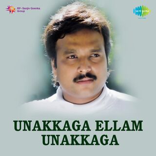 Unakkaga Ellam Unakkaga movie poster